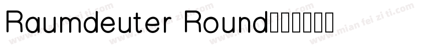 Raumdeuter Round字体转换